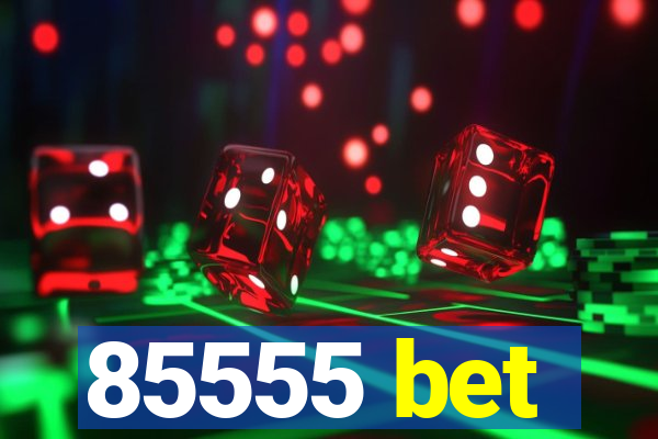 85555 bet